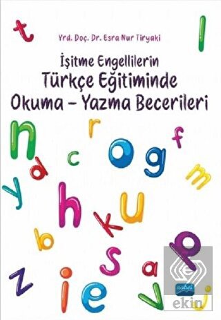 İşitme Engellilerin Türkçe Eğitiminde Okuma-Yazma