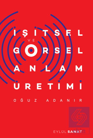 İşitsel ve Görsel Anlam Üretimi