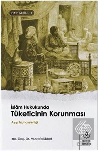 İskam Hukukunda Tüketicinin Korunması