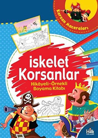 İskelet Korsanlar - Hikayeli Örnekli Boyama Kitabı