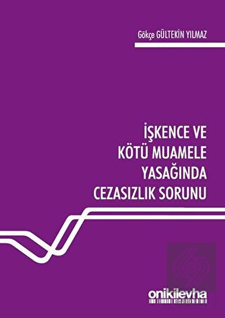 İşkence ve Kötü Muamele Yasağında Cezasızlık Sorun