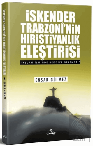 İskender Trabzoni\'nin Hıristiyanlık Eleştirisi