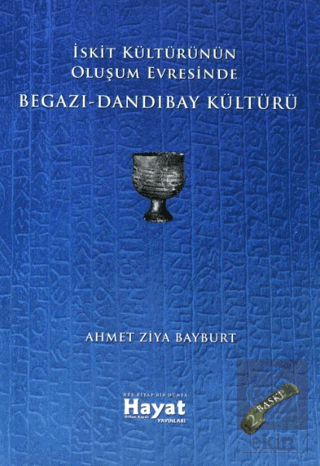 İskit Kültürünün Oluşum Evresinde Begazı-Dandıbay Kültürü