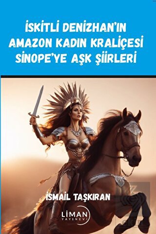 İskitli Denizhan'ın Amazon Kadın Kraliçesi Sinope'