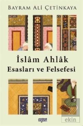 İslam Ahlak Esasları ve Felsefesi