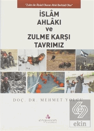 İslam Ahlakı ve Zulme Karşı Tavrımız