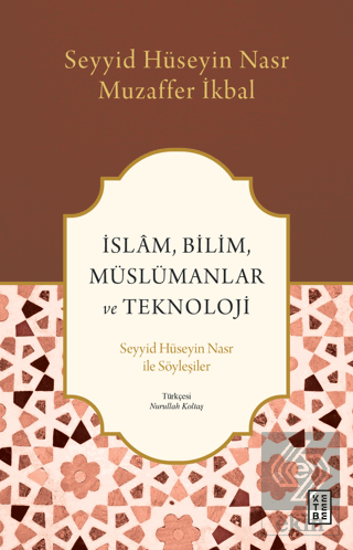 İslam, Bilim, Müslümanlar ve Teknoloji