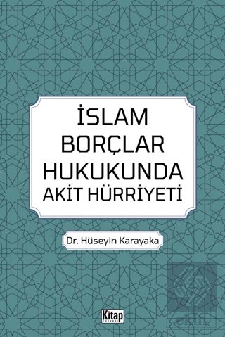 İslam Borçlar Hukukunda Akit Hürriyeti