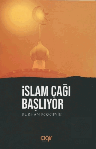 İslam Çağı Başlıyor