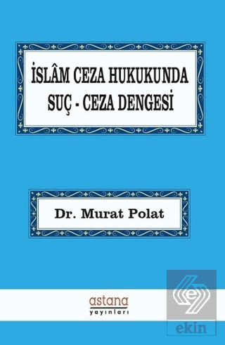 İslam Ceza Hukukunda Suç Ceza Dengesi