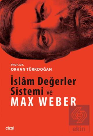 İslam Değerler Sistemi ve Max Weber