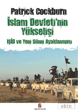 İslam Devleti\'nin Yükselişi : IŞİD ve Yeni Sünni A