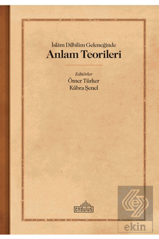 İslam Dilbilim Geleneğinde Anlam Teorileri