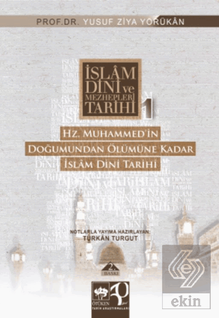 İslam Dini ve Mezhepleri Tarihi 1: Hz. Muhammed\'in