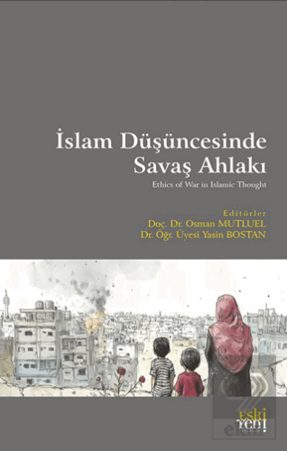 İslam Du¨şu¨ncesinde Savaş Ahlakı