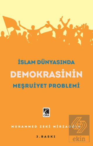 İslam Dünyasında Demokrasinin Meşruiyet Problemi