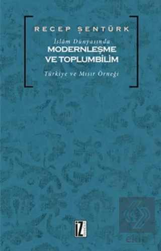 İslam Dünyasında Modernleşme ve Toplumbilim