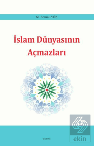 İslam Dünyasının Açmazları