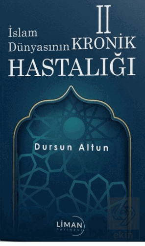 İslam Dünyasının Kronik 2 Hastalığı