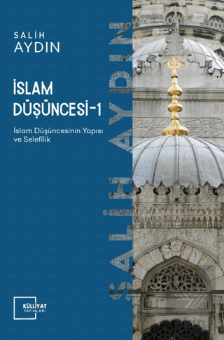 İslam Düşüncesi 1 - İslam Düşüncesinin Yapısı ve S