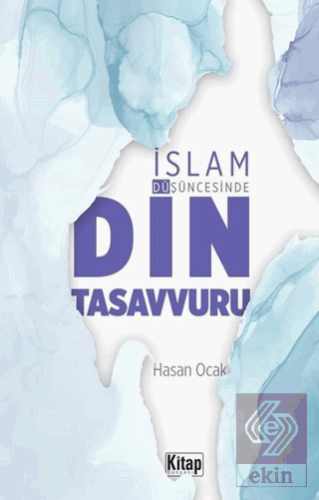 İslam Düşüncesinde Din Tasavvuru