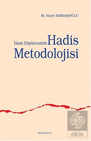 İslam Düşüncesinde Hadis Metodolojisi