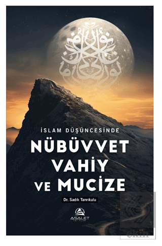 İslam Düşüncesinde Nübüvvet Vahiy ve Mucize