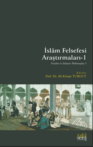 İslâm Felsefesi Araştırmaları-1