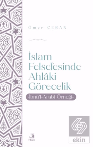 İslam Felsefesinde Ahlaki Görecelik