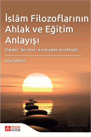 İslam Filozoflarının Ahlak ve Eğitim Anlayışı (Far