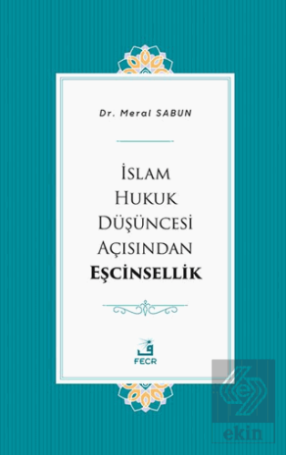 İslam Hukuk Du¨şu¨ncesi Açısından Eşcinsellik