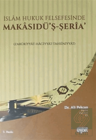 İslam Hukuk Felsefesinde Makasudü\'ş - Şeria