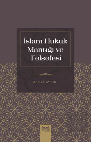 İslam Hukuk Mantığı ve Felsefesi