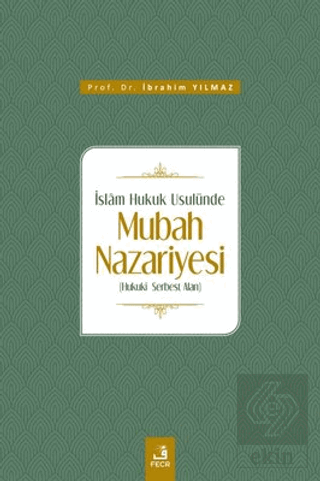 İslam Hukuk Usulünde Mubah Nazariyesi