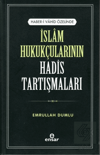 İslam Hukukçularının Hadis Tartışmaları