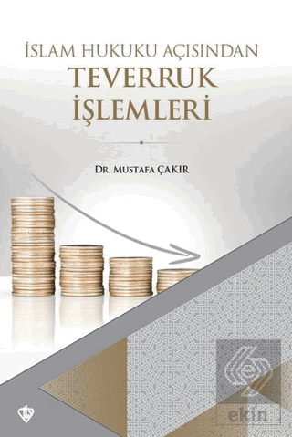 İslam Hukuku Açısından Teverruk İşlemleri