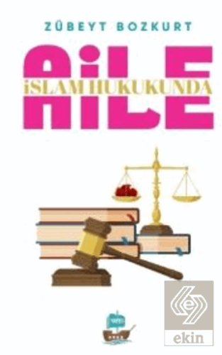 İslam Hukukunda Aile