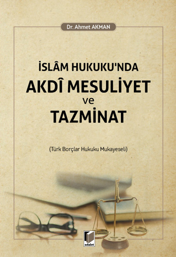 İslam Hukuku'nda Akdi Mesuliyet ve Tazminat