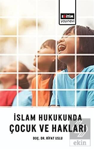 İslam Hukukunda Çocuk ve Hakları