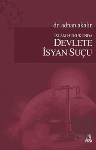 İslam Hukukunda Devlete İsyan Suçu