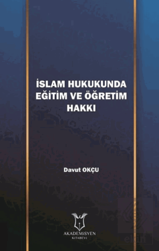 İslam Hukukunda Eğitim ve Öğretim Hakkı