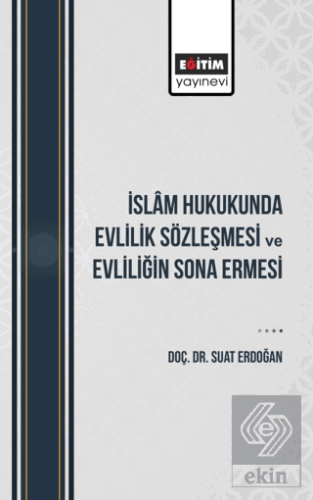 İslam Hukukunda Evlilik Sözleşmesi Ve Evliliğin So