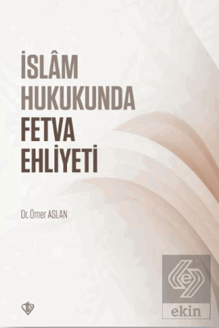 İslam Hukukunda Fetva Ehliyeti