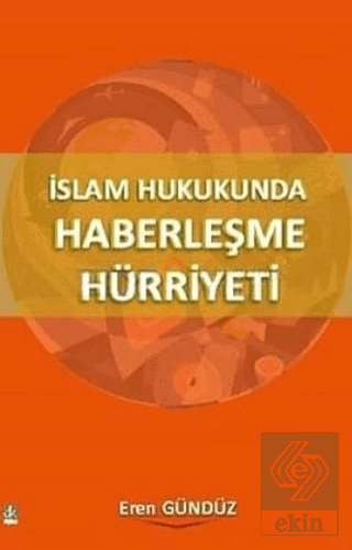 İslam Hukukunda Haberleşme Hürriyeti