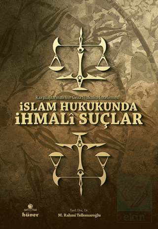 İslam Hukukunda İhmali Suçlar