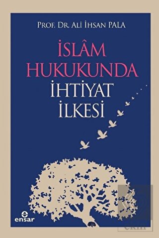 İslam Hukukunda İhtiyat İlkesi