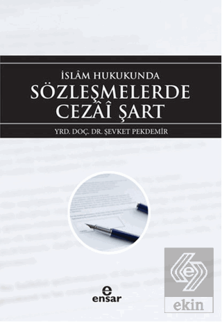 İslam Hukukunda Sözleşmelerde Cezai Şart