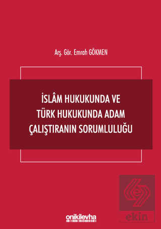 İslam Hukukunda ve Türk Hukukunda Adam Çalıştıranı