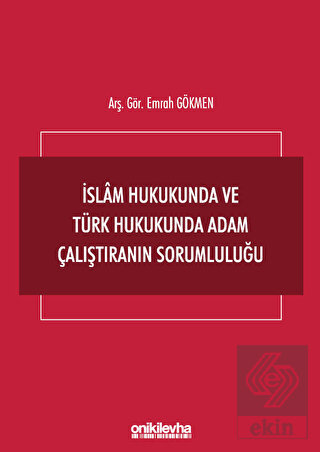 İslam Hukukunda ve Türk Hukukunda Adam Çalıştıranı