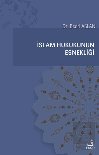 İslam Hukukunun Esnekliği